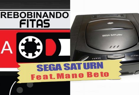 Rebobinando Fitas#24 – SEGA Saturn Feat. Mano Beto